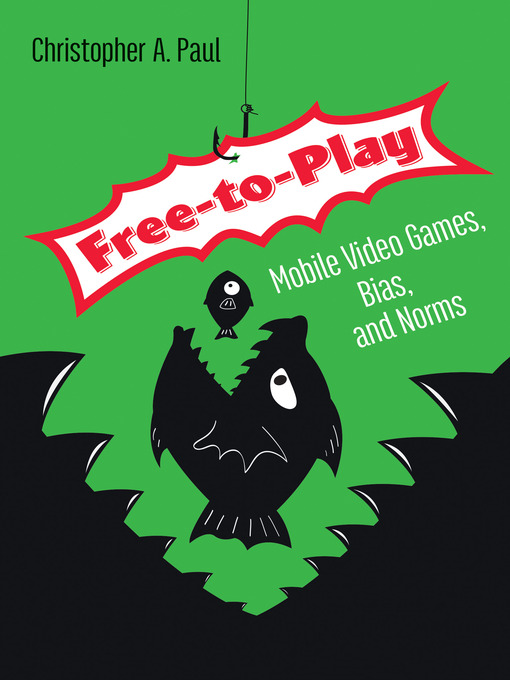 Title details for Free-to-Play by Christopher A. Paul - Available